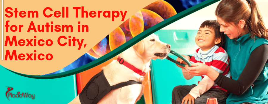 Stem Cell Therapy for Autism in Mexico City, Mexico